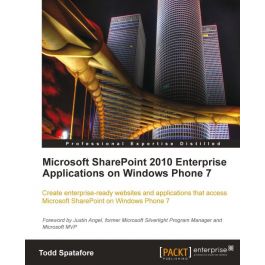 Microsoft SharePoint 2010 Enterprise Applications on Windows Phone 7